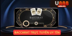 Baccarat trực tuyến uy tín U888